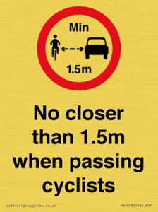 No closer than 1.5m when passing cyclists